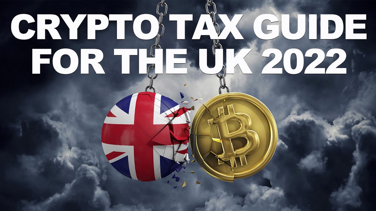 Crypto Income Tax and Crypto Capital Gains Tax Guide for the UK 2022 ...