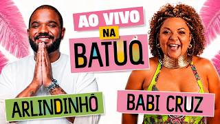 Ao vivo na BatuQ - ARLINDINHO E BABI CRUZ