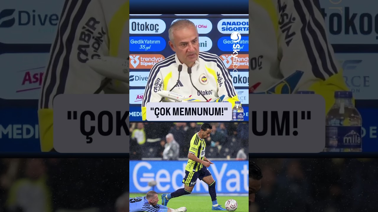 İsmail Kartal'dan İrfan Can Kahveci'ye övgüler! 🟡🔵