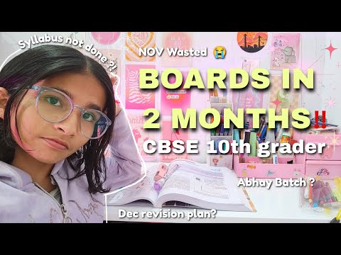 Boards in 2 MONTHS 😶‍🌫️| CBSE 10th grader | Nov Wasted, December revision plan, Syllabus update ?