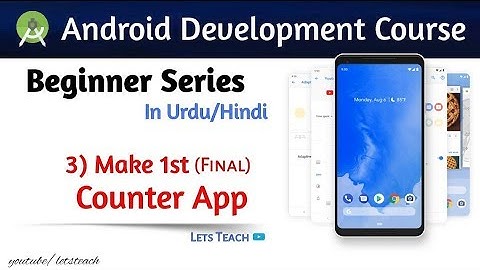 18 - Make First Counter App in Android Studio (part-3) || Android Development course (Urdu/Hindi)