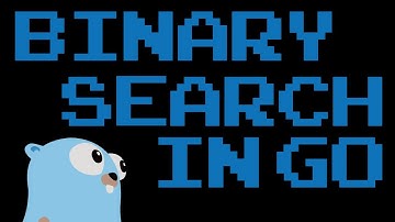 How to do a Binary Search in Go || Data Structures and Algorithms in Go
