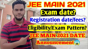JEE MAIN 2021 DATE|JEE MAIN 2021 REGISTRATION DATE|JEE MAIN 2021 EXAM DATE|JEE MAIN 2021 EXAMPATTERN