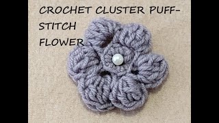 CROCHET CLUSTER PUFF STITCH FLOWER, Easy flower, stash buster, small crochet projects
