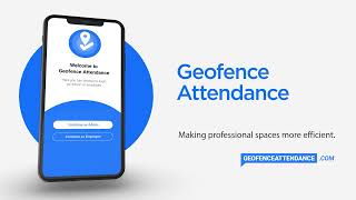 Geofence Attendance | Features Designed For Your Ease