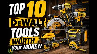 TOP 10 DeWALT Tools WORTH Your Money in 2026