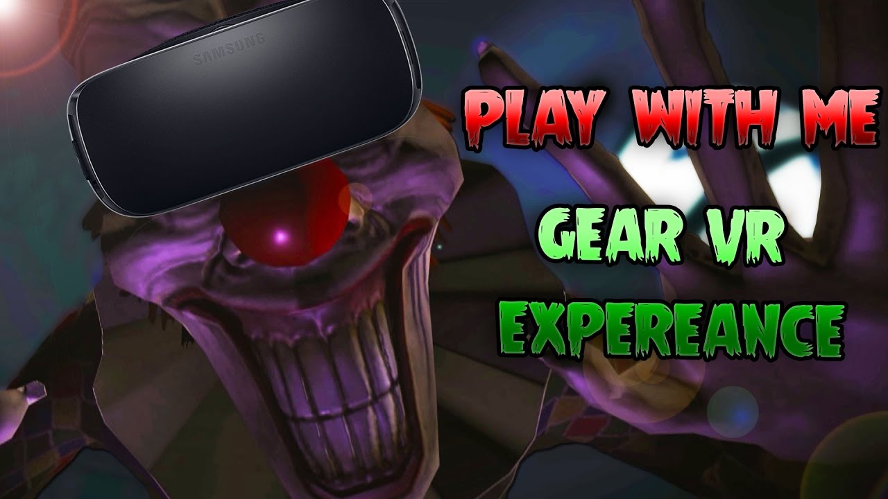 PLAY WITH ME | GEAR VR - YouTube