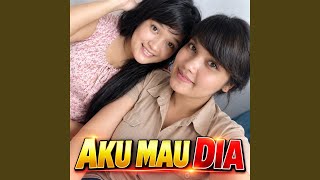 Download Lagu Aku Mau Dia