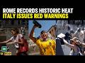 ITALY ON RED ALERT: 40°C Heatwave Traps Tourists at Rome Colosseum | Europe Weather News