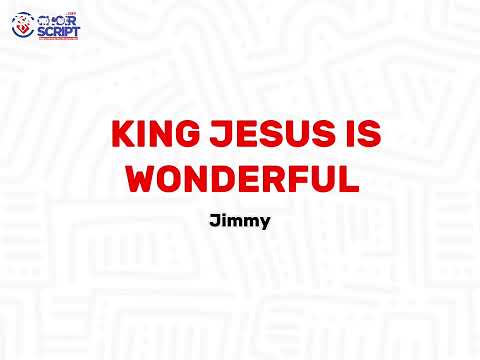 King Jesus is wonderful (solfa + audio)