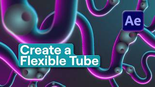 How to create a deformable tube with After Effects and Newton Net Worth