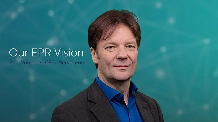 Our EPR vision - Paul Volkaerts CEO of Nervecentre...