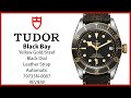 ▶ Tudor Black Bay Date S&G Stainless Steel 41mm Black Dial Leather Strap 79733N-0007 - REVIEW