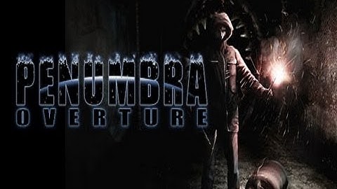 Penumbra Overture Part 4 END Best Bits