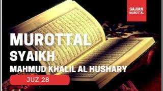 JUZ 28 | SYAIKH MAHMUD KHALIL AL HUSHARY