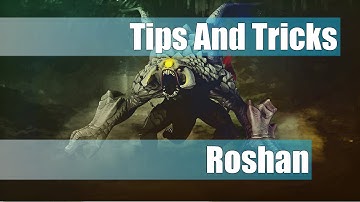 Dota2: Roshan Tips and Tricks