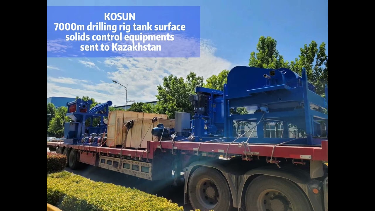 KOSUN 7000m orbital drilling rig tank surface solids control equipment sent to Kazakhstan