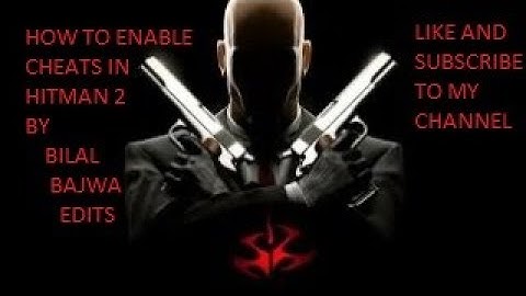 HOW TO ENABLE CHEATS IN HITMAN 2 SILENT ASSASIN FULL METHOD BY BILAL EDITS  LIKE AND SUBSCRIBE ME