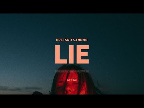 BRETSN x SANDMO - Lie [Selected.]