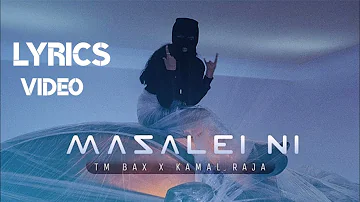 Masalei Ni | Lyrics Video | TM BAX X KAMAL RAJA |  (New Arabic song)