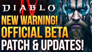 Diablo 4 - A New Warning! Official Beta Patch & Updates! Do This Now!