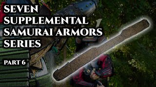 Seven Supplemental Samurai Armors - Part 6 (With a hands-on example!)