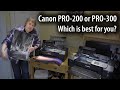 Choosing between the Canon PRO-200 or PRO-300 13" desktop photo printers