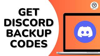 How to Get Discord Backup Codes