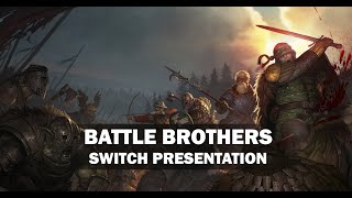 Battle Brothers - SWITCH Presentation