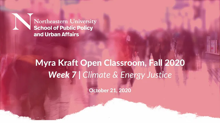 Myra Kraft Open Classroom: 10/21/2020 | Climate & Energy Justice