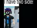 I have 2 sides