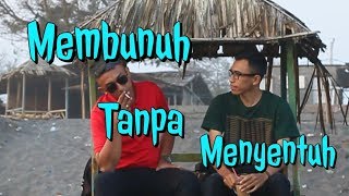 Membunuh Tanpa Menyentuh || Story WA