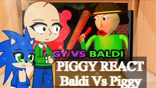 Piggy React Baldi vs Piggy ft Baldi & Sonic (REMAKE) part I