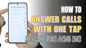 How to Answering Calls with One Tap on Samsung Galaxy A56 5G