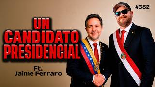 Un Candidato Presidencial Ft. Jaime Ferraro – Bla Bla Bla #382