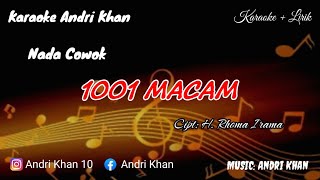 KARAOKE LIRIK VERSI ANDRI KHAN || 1001 MACAM (NADA COWOK) CIPT : RHOMA IRAMA