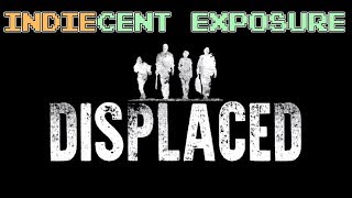 Indiecent Exposure - Displaced