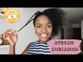 STRETCHING NATURAL HAIR WITHOUT HEAT | AFRICAN THREADING