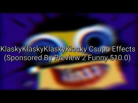 KlaskyKlaskyKlaskyKlasky Csupo Effects (Sponsored By Preview 2 Funny 510.0)