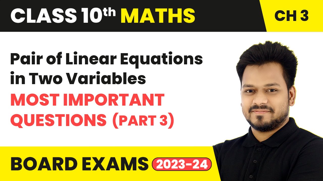Pair of Linear Equations in Two Variables - Most Important Questions (Part 3) | Class 10 Maths Ch 3