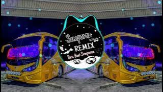 Semporna Remix-DJ TANIA viral tiktok=asu lama suka dia X melody santuy(breaklatin remix)FULLBASS!!!
