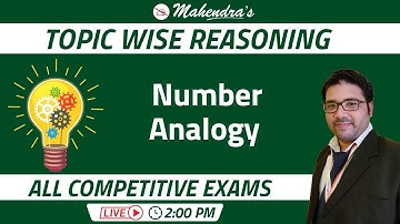 Topic Wise Reasoning | Number Analogy | All Competitive Exams | Kuldeep Mahendras | 2 PM