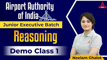 Airport Authority of India - Junior Executive Batch | Reasoning | Demo Class 1 By Neelam Ghalot
