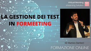 Piattaforma e-learning: La Gestione dei Test con VM E-learning Foermeeting