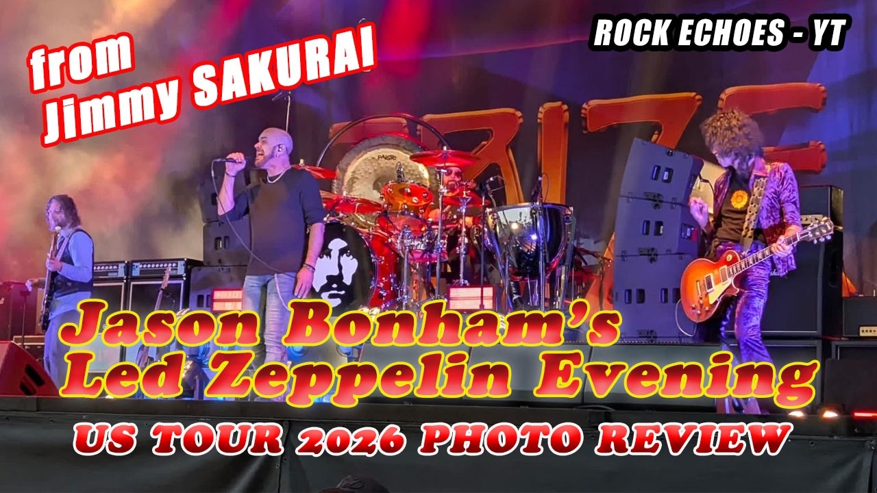 JASON BONHAM'S LED ZEPPELIN EVENING US TOUR 2026 PHOTO REVIEW from