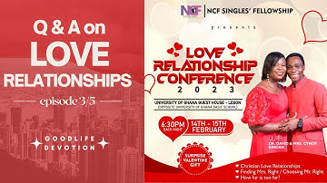 Q & A on Love Relationships (Part 3) - Dr. David Bindan