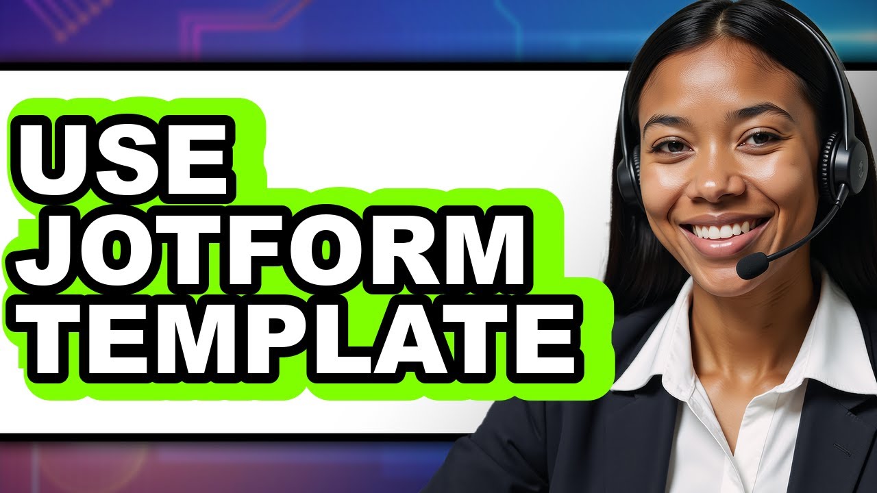 How to Use JotForm Template - Full Guide - YouTube