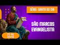 Santo do Dia – 25 de abril | São Marcos Evangelista