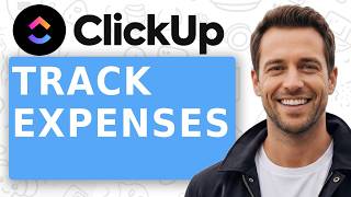 How To Track Expenses In ClickUp [Budget Workflow]