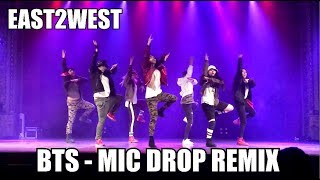 Drop The Beat - Mic Drop REMIX Live (East2West)